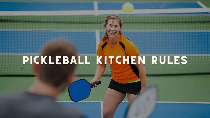 Pickleball Kitchen Rules
