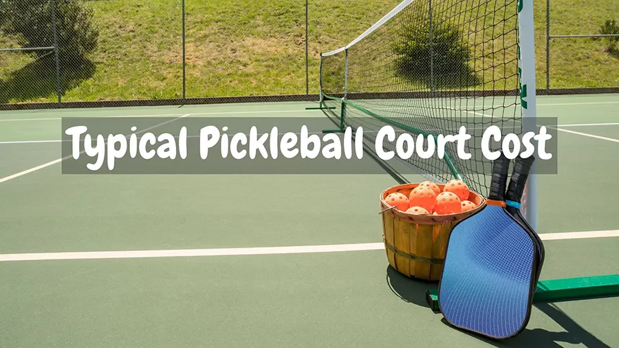 Typical Pickleball Court Cost