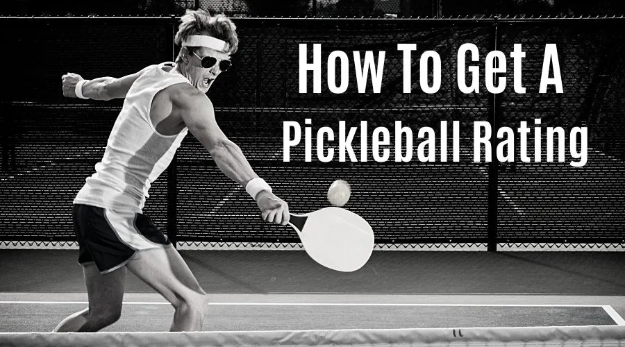 How To Get A Pickleball Rating