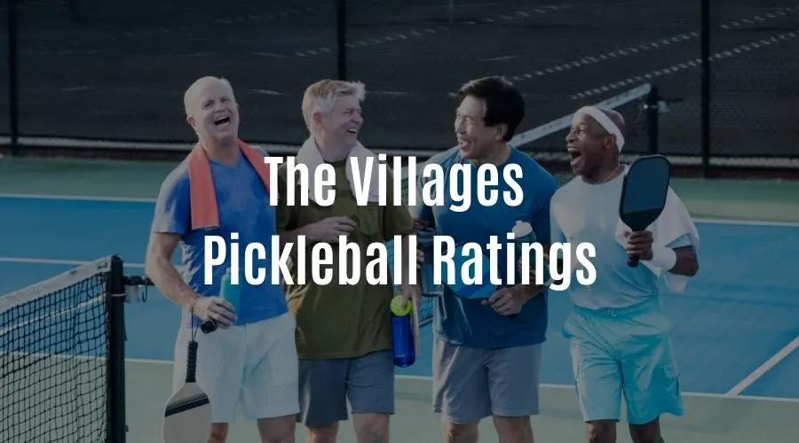 The Villages Pickleball Ratings