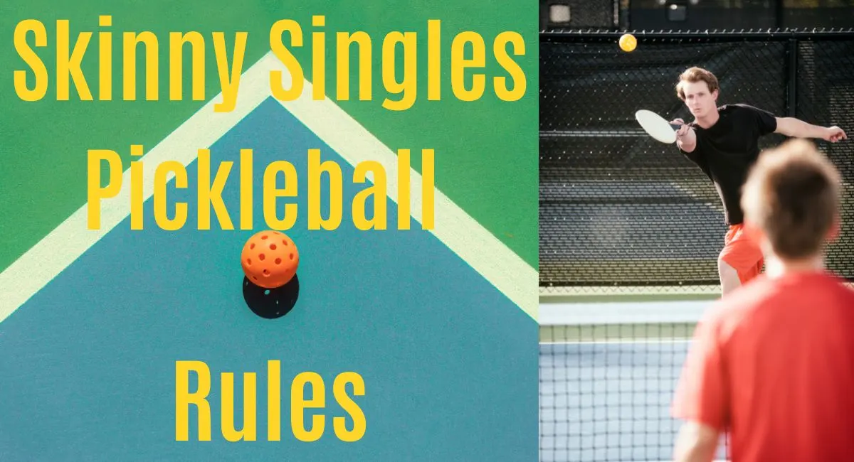 Skinny Singles Pickleball Rules